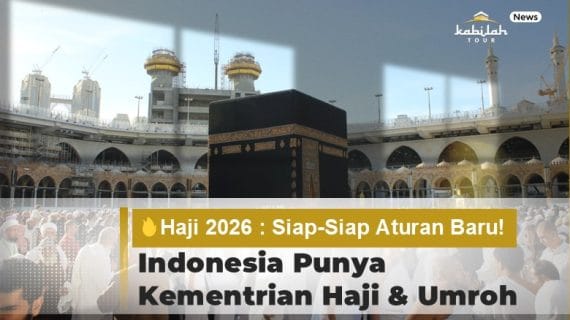 🔥 Haji 2026: Siap-Siap Aturan Baru!